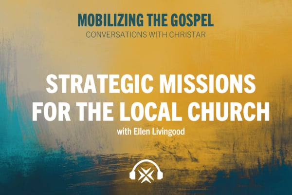 Ep. 38 - Strategic Missions for the Local Church