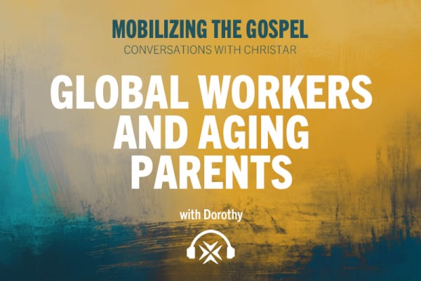 Ep. 39 - Global Workers and Aging Parents